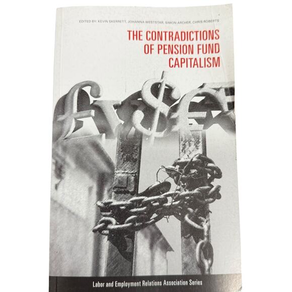 The Contradictions of Pension Fund Capitalism by Kevin Skerrett: Good Used - Picture 1 of 1